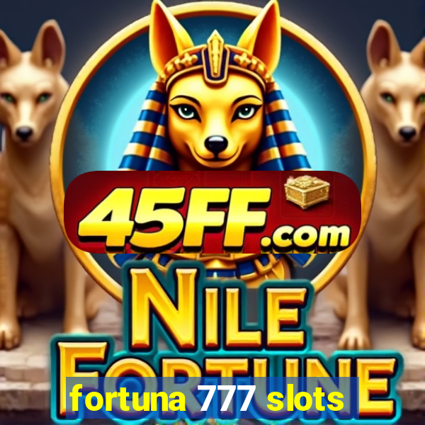 fortuna 777 slots